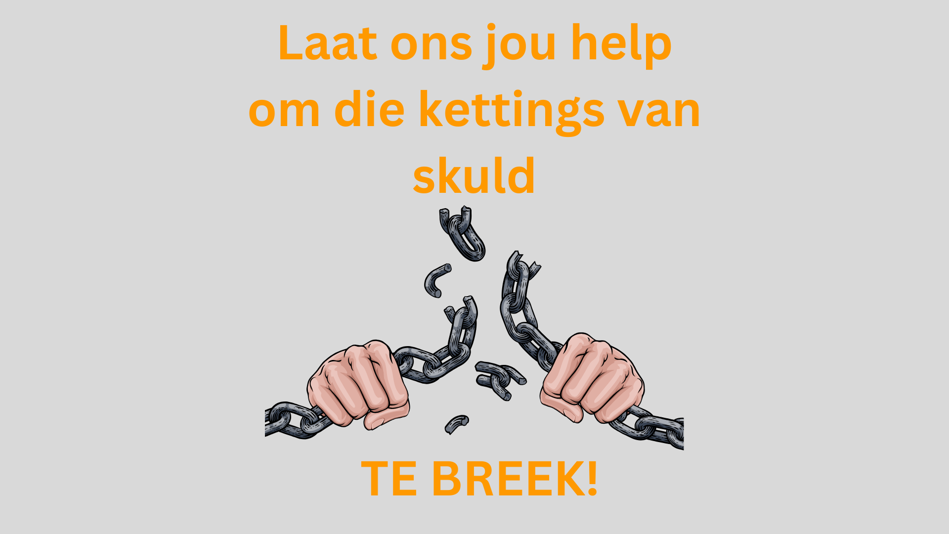 Breek Die Kettangs Van skuld